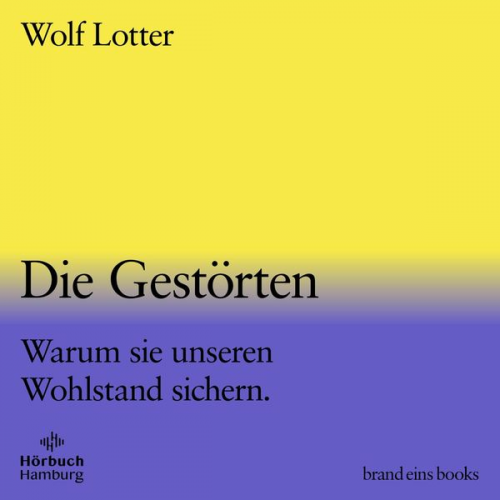 Wolf Lotter - Die Gestörten (brand eins audio books 2)