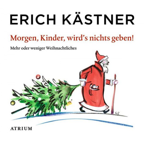 Erich Kästner - Morgen, Kinder, wird's nichts geben