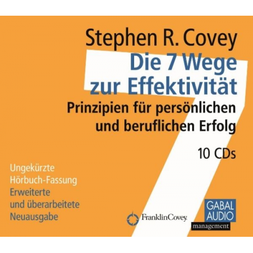 Stephen R. Covey - Die 7 Wege zur Effektivität