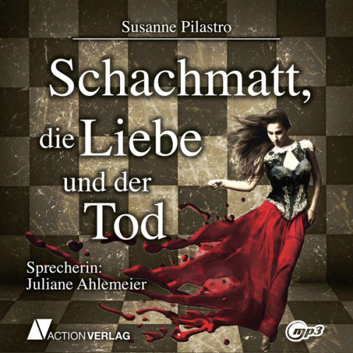 Susanne Pilastro - Schachmatt, die Liebe und der Tod