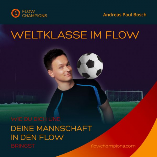 Andreas Paul Bosch - Weltklasse im Flow