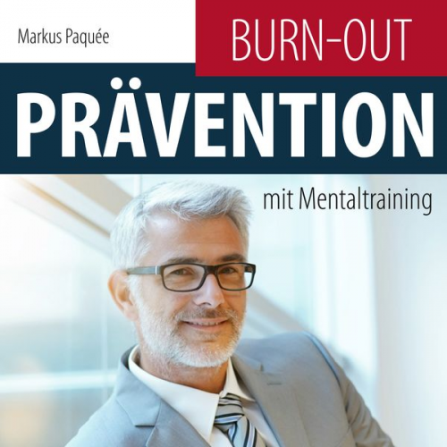 Markus Paquée - Burn-Out-Prävention mit Mentaltraining