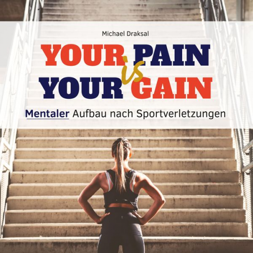 Michael Draksal - Your Pain Is Your Gain