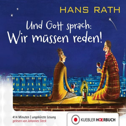 Hans Rath - Und Gott Sprach: Wir müssen reden!