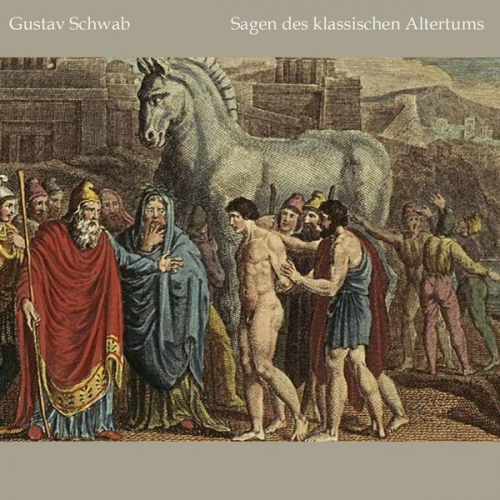 Gustav Schwab - Sagen des klassischen Altertums