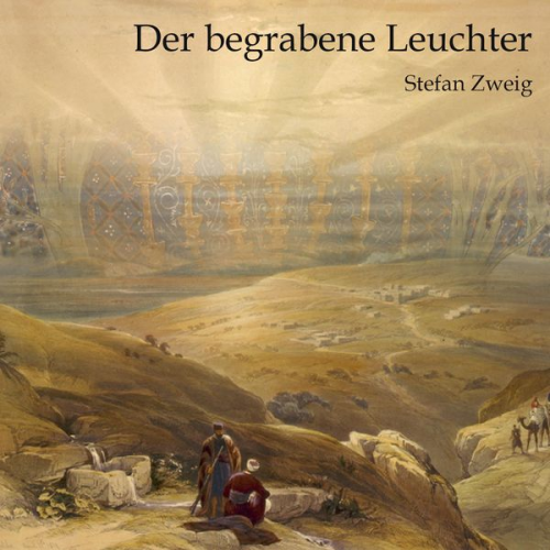 Stefan Zweig - Der begrabene Leuchter