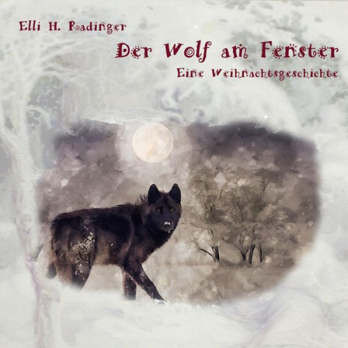 Eilli H. Radinger - Der Wolf am Fenster