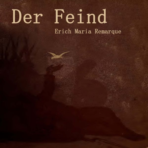 Erich Maria Remarque - Der Feind