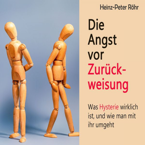 Heinz-Peter Röhr - Die Angst vor Zurückweisung