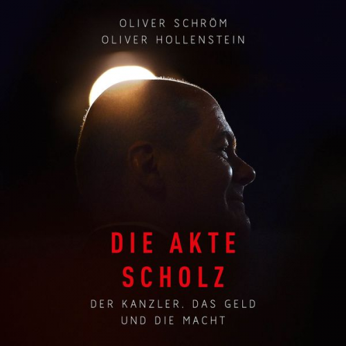 Oliver Schröm Oliver Hollenstein - Die Akte Scholz