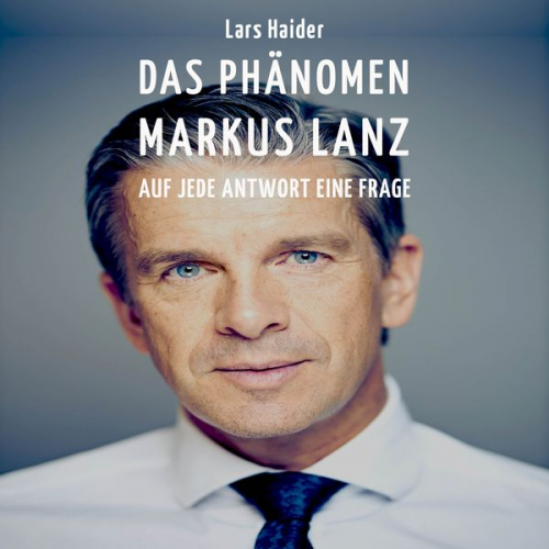 Lars Haider - Das Phänomen Markus Lanz