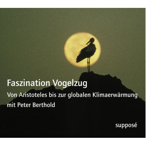 Peter Berthold Klaus Sander - Faszination Vogelzug