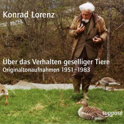 Konrad Lorenz - Über das Verhalten geselliger Tiere