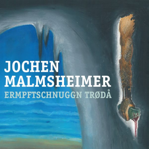 Jochen Malmsheimer - Ermpftschnuggn trødå!