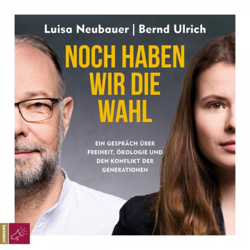 Luisa Neubauer Bernd Ulrich - Noch haben wir die Wahl