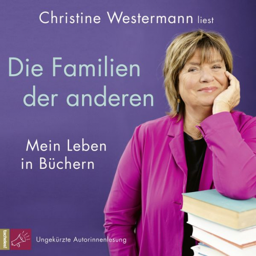 Christine Westermann - Die Familien der anderen