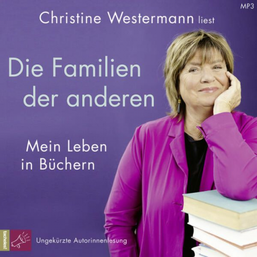 Christine Westermann - Die Familien der anderen