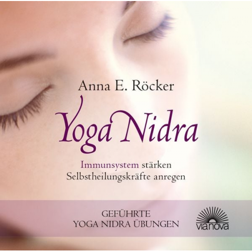 Anna E. Röcker - Yoga Nidra - Immunsystem stärken - Selbstheilungskräfte anregen - Geführte Yoga Nidra-Übungen