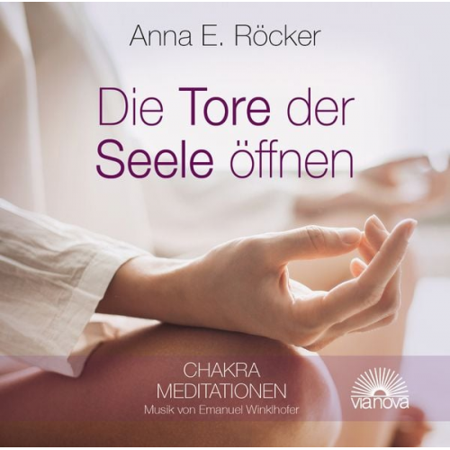 Anna E. Röcker - Die Tore der Seele öffnen