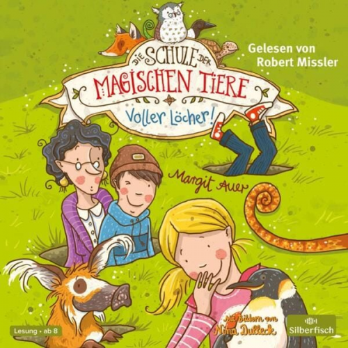 Margit Auer - Die Schule der magischen Tiere 2: Voller Löcher!