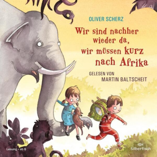 Oliver Scherz - Wir sind nachher wieder da, wir müssen kurz nach Afrika