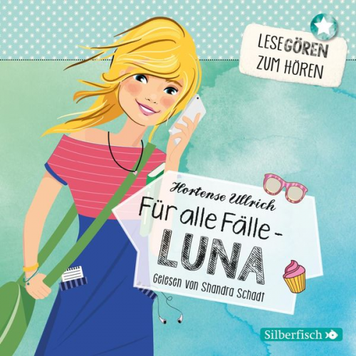 Hortense Ullrich - Für alle Fälle – Luna (Lesegören zum Hören )