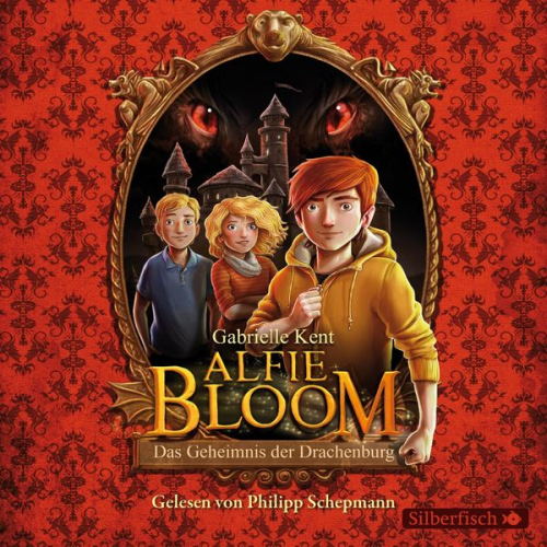 Gabrielle Kent - Alfie Bloom 1: Das Geheimnis der Drachenburg