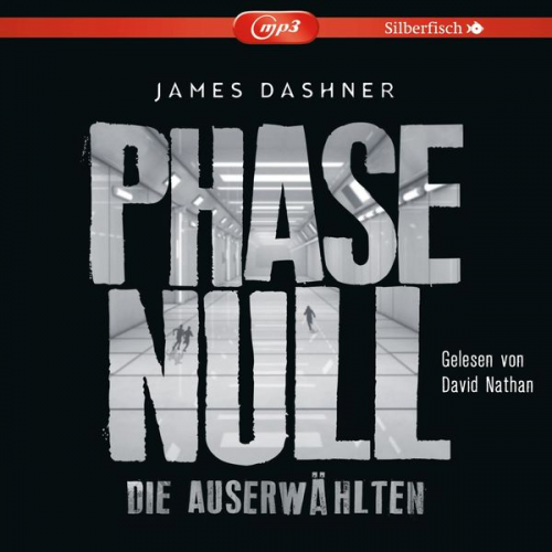 James Dashner - Die Auserwählten - Maze Runner 5: Phase Null - Die Auserwählten