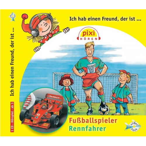 Ralf Butschkow Andreas Hoffmann - Pixi Hören: Ich hab einen Freund der ist Fußballspieler/Rennfahrer