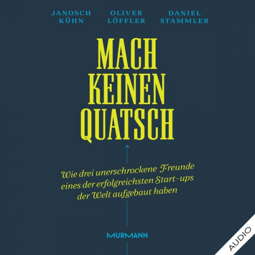 Janosch Kühn Oliver Löffler Daniel Stammler - Mach keinen Quatsch