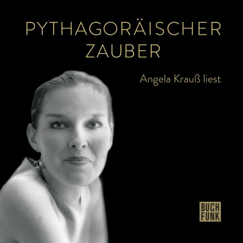 Angela Krauss - Pythagoräischer Zauber