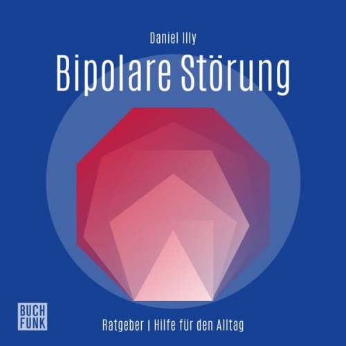 Daniel Illy - Ratgeber Bipolare Störungen