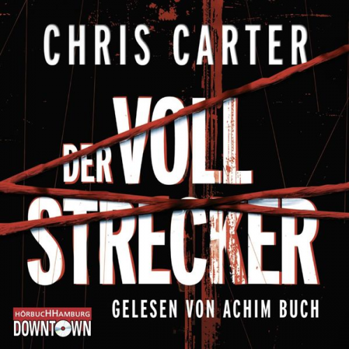 Chris Carter - Der Vollstrecker (Ein Hunter-und-Garcia-Thriller 2)