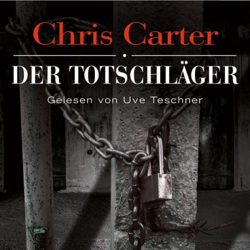 Chris Carter - Der Totschläger (Ein Hunter-und-Garcia-Thriller 5)