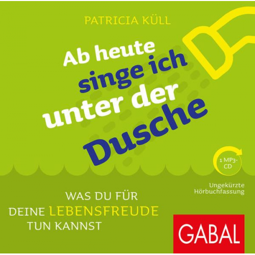 Patricia Küll - Ab heute singe ich unter der Dusche