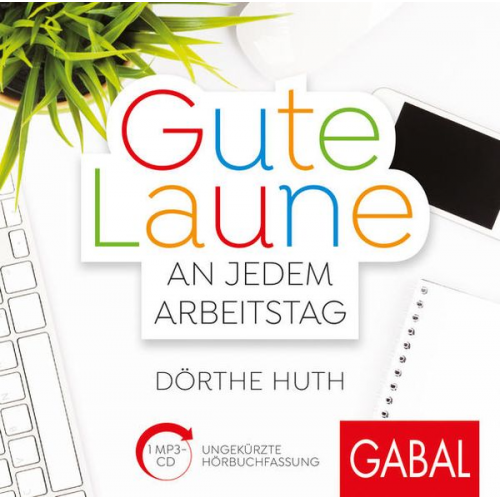 Dörthe Huth - Gute Laune an jedem Arbeitstag