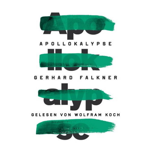 Gerhard Falkner - Apollokalypse