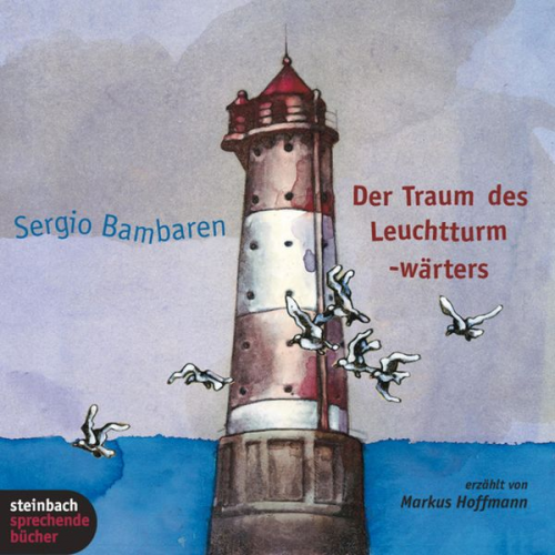 Sergio Bambaren - Der Traum des Leuchtturmwärters (Ungekürzt)