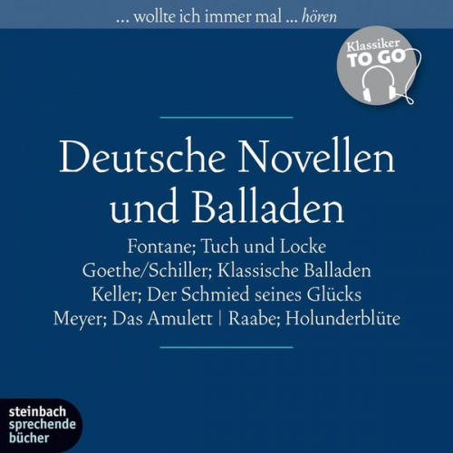 Johann Wolfgang von Goethe Wilhelm Raabe Conrad Ferdinand Meyer Gottfried Keller Theodor Fontane - Deutsche Novellen - Ausgewählte Novellen und Balladen (Ungekürzt)
