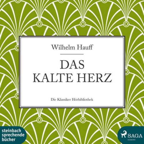Wilhelm Hauff - Das kalte Herz (Ungekürzt)