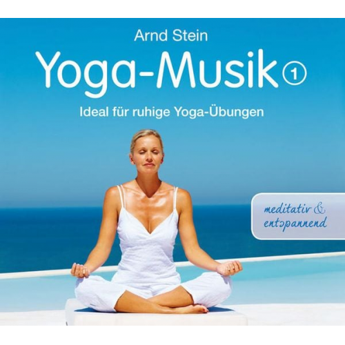 Stein, A: Yoga-Musik 1 (meditativ und entspannend)