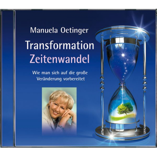 Manuela Oetinger - Transformation und Zeitenwandel