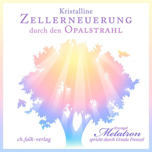 Ursula Frenzel - Kristalline Zellerneuerung durch den Opalstrahl