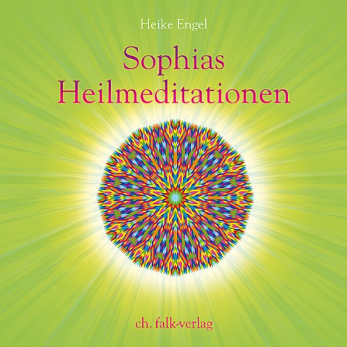 Heike Engel - Sophias Heilmeditationen