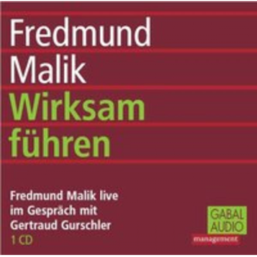 Fredmund Malik - Wirksam führen. CD