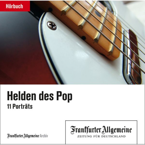 Frankfurter Allgemeine Archiv - Helden des Pop