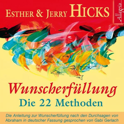 Esther & Jerry Hicks - Wunscherfüllung