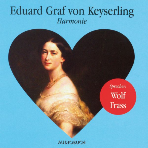 Eduard Graf Keyserling - Harmonie