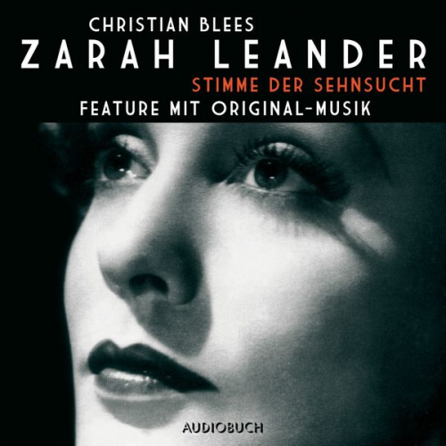 Christian Blees - Zarah Leander - Stimme der Sehnsucht