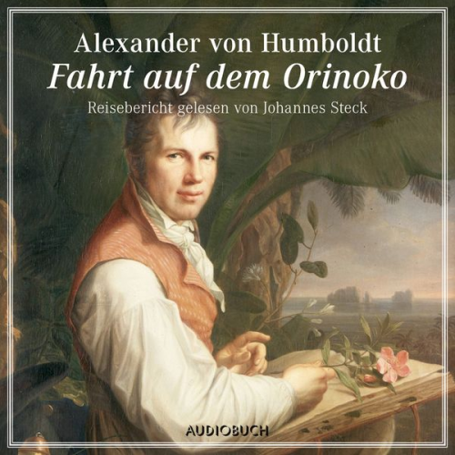 Alexander Humboldt - Fahrt auf dem Orinoko